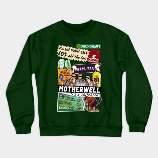 Scottish Shiteholes : Motherwell / Murwell Crewneck Sweatshirt